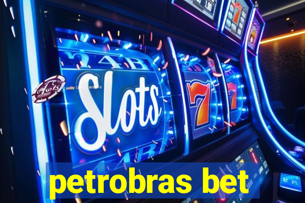 petrobras bet